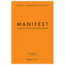 Manifest - 7 Bước Để Thay Đổi Cuộc Đời Bạn Mãi Mãi