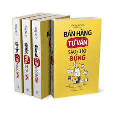 Bán Hàng Tư Vấn Sao Cho Đúng