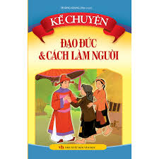  Kể Chuyện Đạo Đức Và Cách Làm Người
